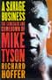A Savage Business: The Comeback and Comedown of Mike Tyson
