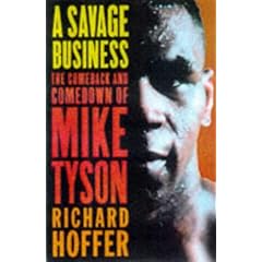 A Savage Business: The Comeback and Comedown of Mike Tyson
