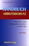 Books : Handbuch Arbeitsschutz. Sicherheit und Gesundheitsschutz am Arbeitsplatz.