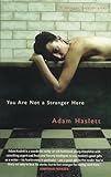 You Are Not a Stranger Here: Stories