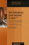 Des indicateurs pour mesurer le droit...
