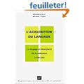 L' Acquisition du langage, tome 1 : Le langage en �mergeance, de la naissance � trois ans