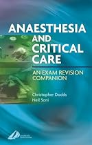 Anesthesia and Critical Care: An Exam Revision Companion (FRCA Study Guides)
