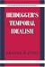 Book Heidegger's Temporal Idealism (Modern European Philosophy)