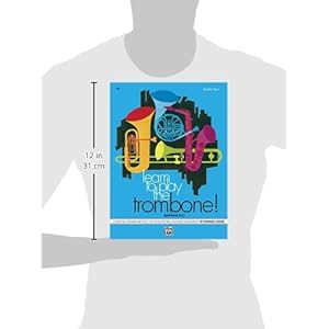 Learn to Play Trombone, Baritone B.C., Bk 2: A Carefully Graded Method That Develops Well-Rounded Musicianship