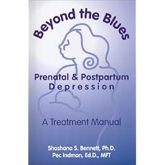 Beyond The Blues: Prenatal and Postpartum Depression, A Treatment Manual