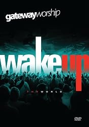 Wake Up the World by Gateway Worship