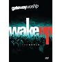 Wake Up the World by Gateway Worship