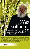 Produkt-Bild: "Was soll ich tun?": Antworten auf Fragen, die das Leben stellt