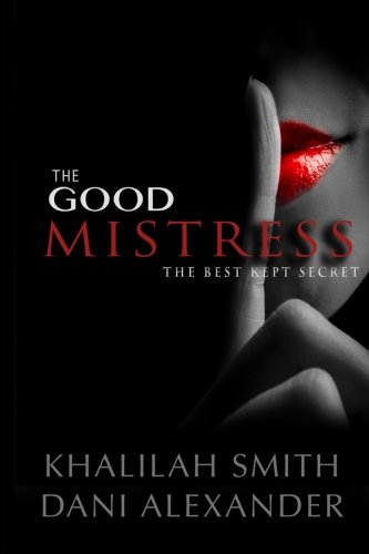 The Good Mistress: The Best Kept Secret