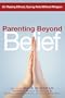 Parenting Beyond Belief: On Raising Ethical, Caring Kids Without Religion