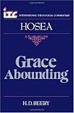Hosea: Grace Abounding (International theological commentary)