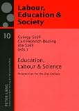 Education, Labour & Science (Arbeit, Bildung & Gesellschaft. Labour, Education & Society)