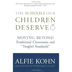 The Schools Our Children Deserve: Moving Beyond Traditional Classrooms and "Tougher Standards"