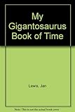 My gigantosaurus book of time