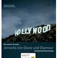 Jenseits von Glanz und Glamour: Hollywood backstage