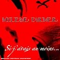 Si J'Avais Au Moins... (Maxi 45T en �dition limit�e)