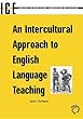 An intercultural approach to English language teaching - [electronic resource] : John Corbett.