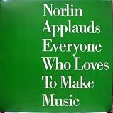 Norlin Applauds Everyone Who Loves to Make Music LP