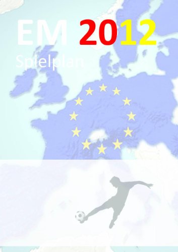 EM Spielplan 2012 – Der Guide mit allen wichtigen Infos