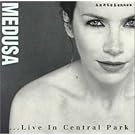 Medusa ... Live In Central Park
