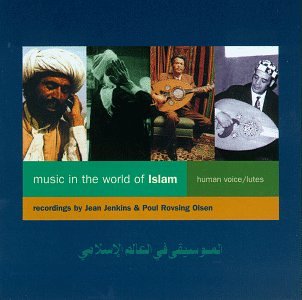 CD-Charts  Music : Music in the World of Islam Vol.1: Human Voice/Lutes