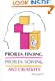 Problem Finding, Problem Solving, and Creativity: (Publications in Creativity Research)