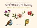 Needle Painting Embroidery: Fresh Ideas For Beginners