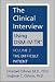 Clinical Interview Using DSM-IV-TR, Vol. 2: The Difficult Patient