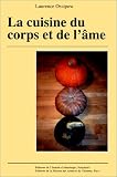 La cuisine du corps et de l'Ame : approche ethnologique du végétarisme, du crudivorisme et de la macrobiotique en Suisse