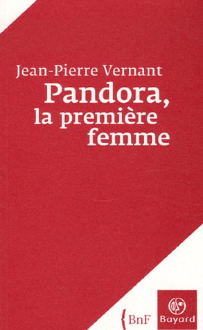 Pandora, la premiÃ¨re femme (French Edition)