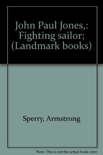 John Paul Jones: Fighting Sailor (Landmark Books) Hardcover - 1953