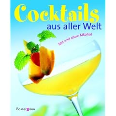 Cocktails aus aller Welt. Mit und ohne Alkohol