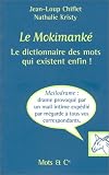 Le Mokimank� : Le dico des mots qui existent enfin!
