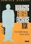 Managing Foreign Exchange Risk: How to Identify and Manage Currency Exposure (Risk Management)