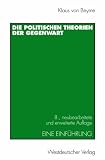Die politischen Theorien der Gegenwart: Eine Einf�hrung