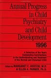 Annual Progress in Child Psychiatry and Child Development 1996 (Annual Progress in Child Psychiatry and Child Development)