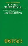 Thebaid: Bk.IX (Oxford Classical Texts)