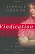 Vindication: A Life of Mary Wollstonecraft