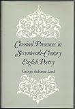 Classical presences in seventeenth-century English poetry