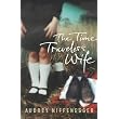 The Time Traveler's Wife ~ Audrey Niffenegger