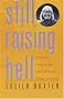 Still Raising Hell: Poverty, Activism and Other True Stories Still Raising Hell: Poverty, Activism and Other True Stories