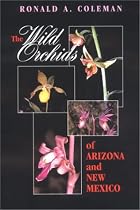 The Wild Orchids of Arizona and New Mexico (Comstock books)