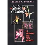 The Wild Orchids of Arizona and New Mexico (Comstock Books) book cover