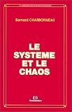 Le système et le chaos
