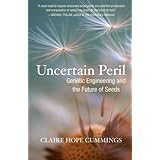 uncertain peril genetic engineering and the future of seeds