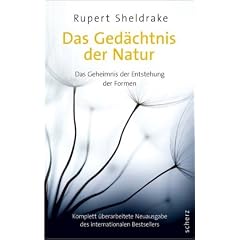 Das Ged�chtnis der Natur: Das Geheimnis der Entstehung der Formen