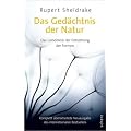 Das Ged�chtnis der Natur: Das Geheimnis der Entstehung der Formen
