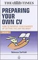 Preparing Your Own CV: How to Improve Your Chances of Getting the Job You Want