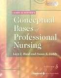 Leddy & Pepper`s Conceptual Basis of Professional Nursing